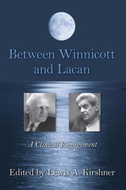 Book cover of: Between Winnicott and Lacan. By: Lewis A. Kirshner