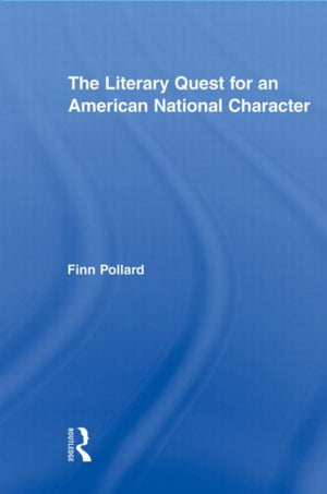 The Literary Quest for an American National Character
