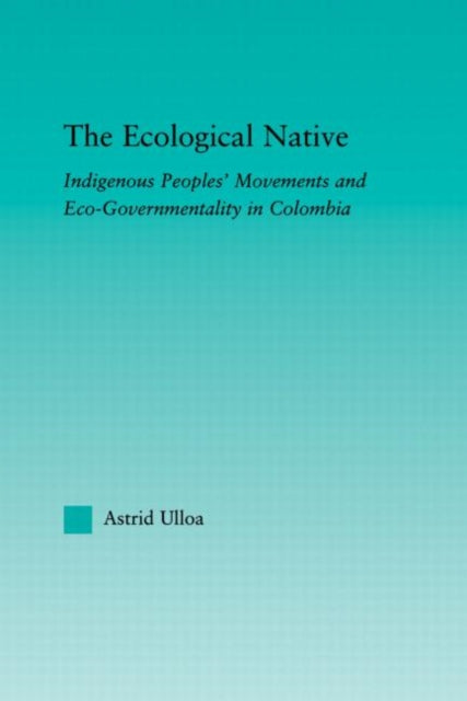 Book cover of: Ecological Native. By: Astrid Ulloa