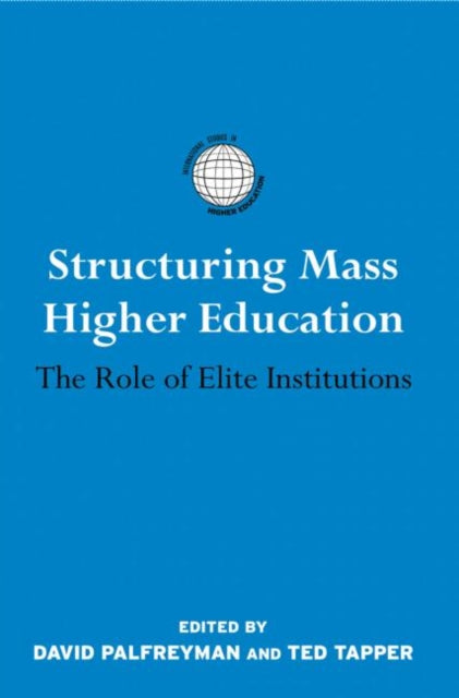 Book cover of: Structuring Mass Higher Education. By: David Palfreyman