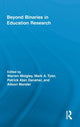 Book cover of: Beyond Binaries in Education Research. By: Warren Midgley