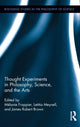 Book cover of: Thought Experiments in Science, Philosophy, and the Arts. By: Mélanie Frappier