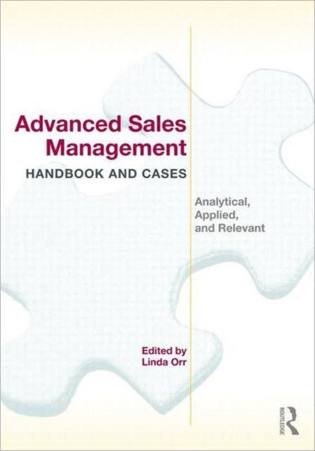Book cover of: Advanced Sales Management Handbook and Cases. By: Linda M. Orr