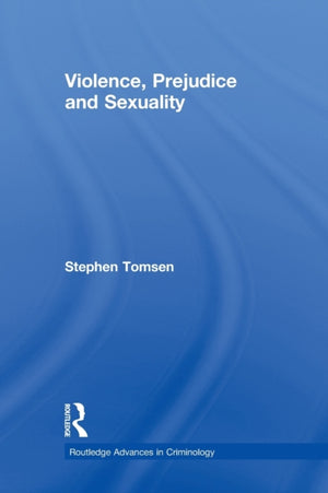 Violence, Prejudice and Sexuality