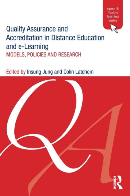 Book cover of: Quality Assurance and Accreditation in Distance Education and e-Learning. By: Insung Jung