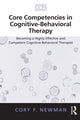 Book cover of: Core Competencies in Cognitive-Behavioral Therapy. By: Cory Frank Newman