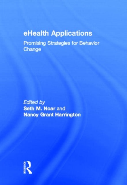 Book cover of: eHealth Applications. By: Seth M. Noar
