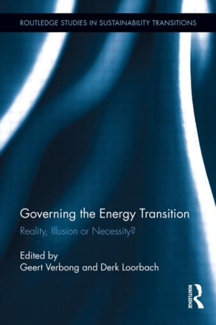 Book cover of: Governing the Energy Transition. By: Geert Verbong