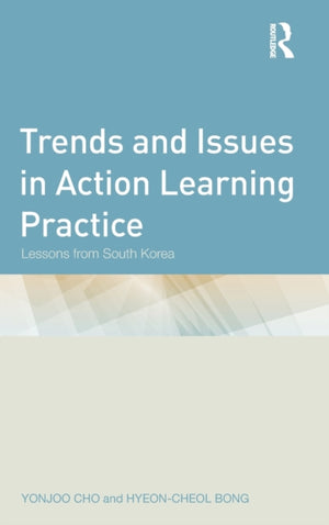 Trends and Issues in Action Learning Practice