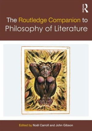 The Routledge Companion to Philosophy of Literature
