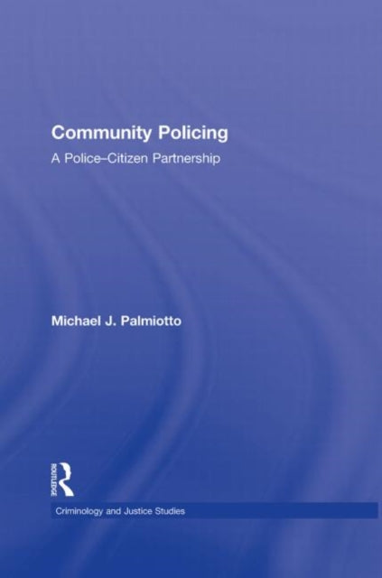 Book cover of: Community Policing. By: Michael J. Palmiotto