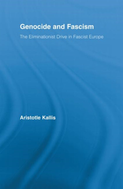 Book cover of: Genocide and Fascism. By: Aristotle Kallis