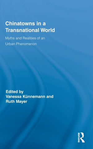 Chinatowns in a Transnational World