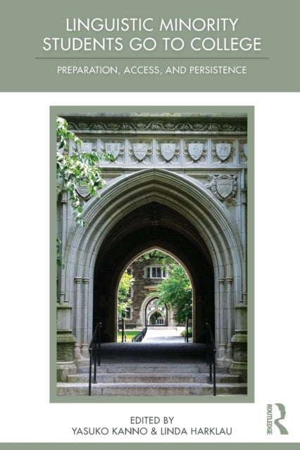 Book cover of: Linguistic Minority Students Go to College. By: Yasuko Kanno