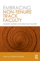 Book cover of: Embracing Non-Tenure Track Faculty. By: Adrianna J. Kezar