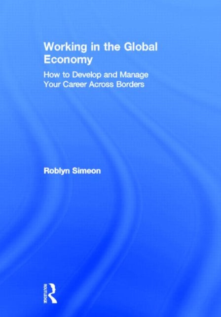 Book cover of: Working in the Global Economy. By: Roblyn Simeon