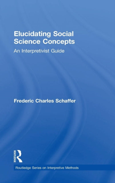 Book cover of: Elucidating Social Science Concepts. By: Frederic Charles Schaffer