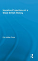 Book cover of: Narrative Projections of a Black British History. By: Eva Ulrike Pirker