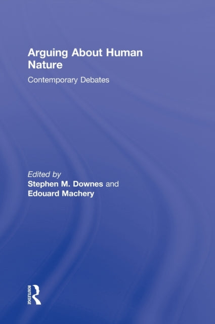 Book cover of: Arguing About Human Nature. By: Stephen M. Downes