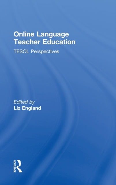 Book cover of: Online Language Teacher Education. By: Liz England