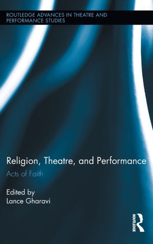 Religion, Theatre, and Performance