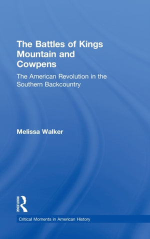 Battles of Kings Mountain and Cowpens