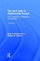 Book cover of: Dark Side of Relationship Pursuit. By: William R. Cupach