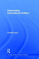 Book cover of: Interpreting International Politics. By: Cecelia Lynch