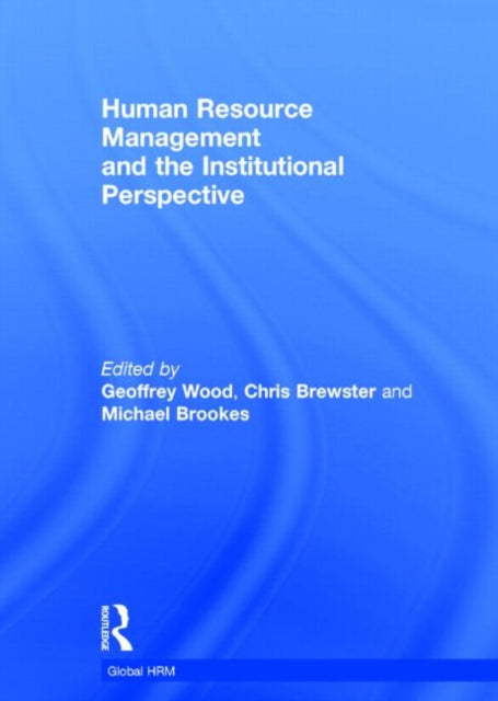 Book cover of: Human Resource Management and the Institutional Perspective. By: Geoffrey Wood