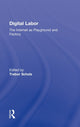 Book cover of: Digital Labor. By: Trebor Scholz