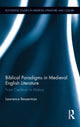 Book cover of: Biblical Paradigms in Medieval English Literature. By: Lawrence L. Besserman