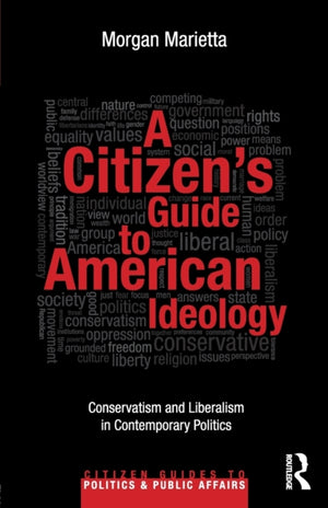A Citizen's Guide to American Ideology