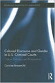 Book cover of: Colonial Discourse and Gender in U.S. Criminal Courts. By: Caroline Braunmühl