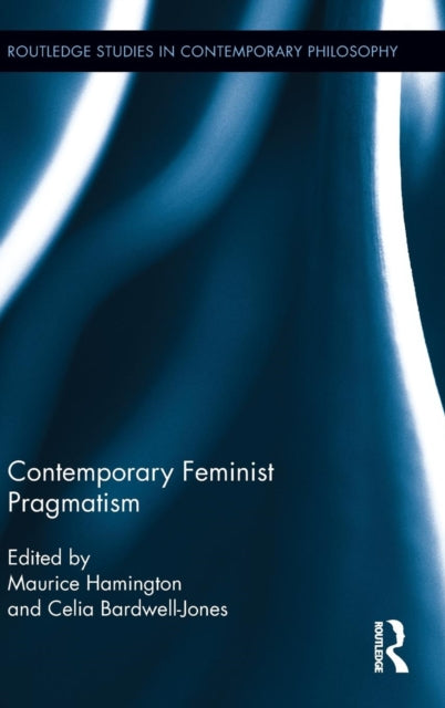 Book cover of: Contemporary Feminist Pragmatism. By: Maurice Hamington