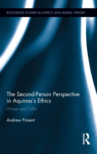 Book cover of: Second-Person Perspective in Aquinas’s Ethics. By: Andrew Pinsent