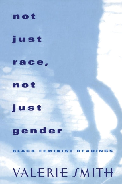 Book cover of: Not Just Race, Not Just Gender