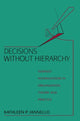 Book cover of: Decisions Without Hierarchy