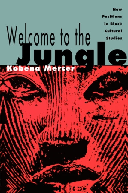 Book cover of: Welcome to the Jungle. By: Kobena Mercer