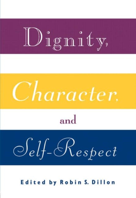 Dignity, Character and Self-Respect