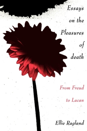 Essays on the Pleasures of Death