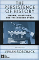 Book cover of: Persistence of History. By: Vivian Sobchack