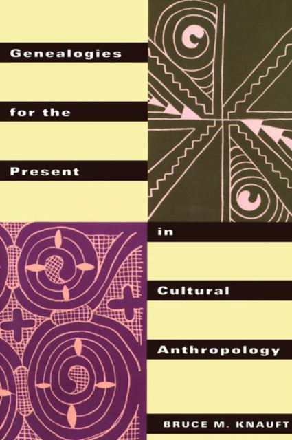 Book cover of: Genealogies for the Present in Cultural Anthropology