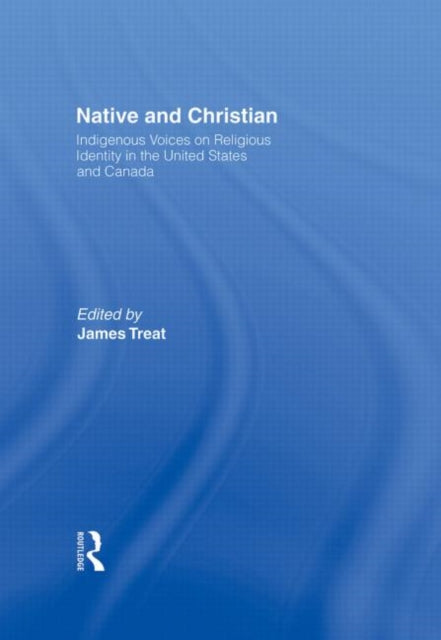 Book cover of: Native and Christian. By: James Treat