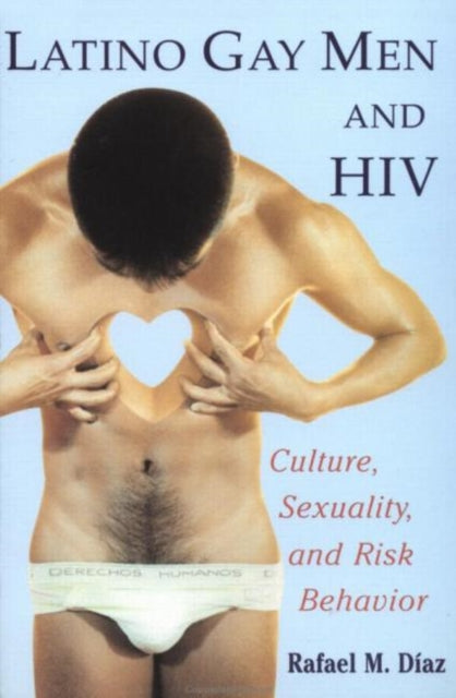 Book cover of: Latino Gay Men and HIV. By: Rafael M. Diaz