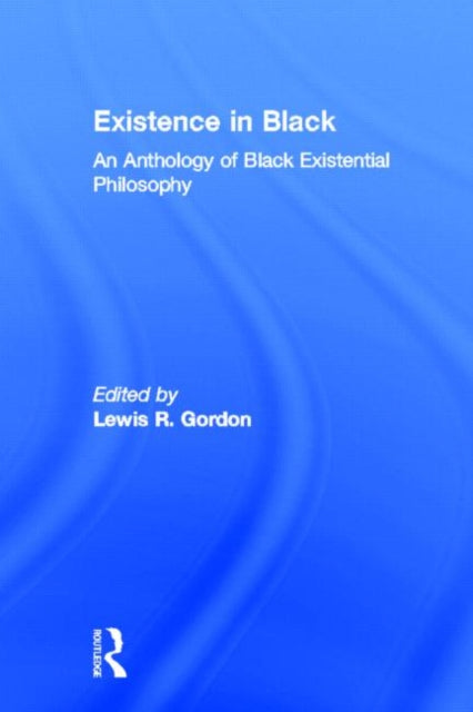 Book cover of: Existence in Black. By: Lewis Gordon