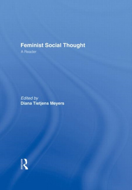 Book cover of: Feminist Social Thought. By: Diana Meyers