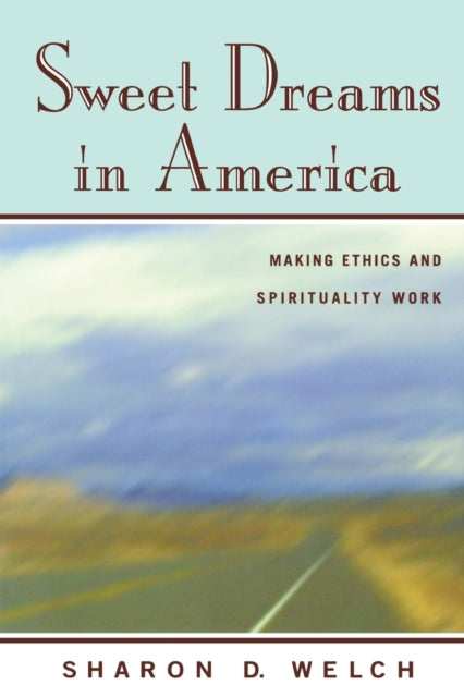 Book cover of: Sweet Dreams in America. By: Sharon D. Welch