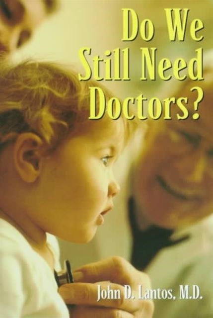 Book cover of: Do We Still Need Doctors?