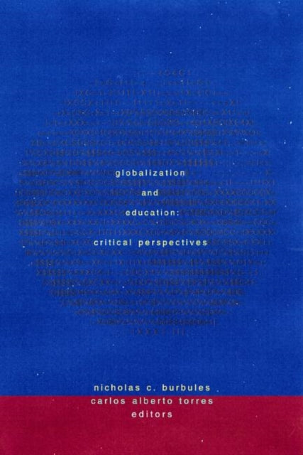 Book cover of: Globalization and Education. By: N. Burbules