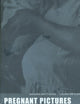 Book cover of: Pregnant Pictures. By: Sandra Matthews